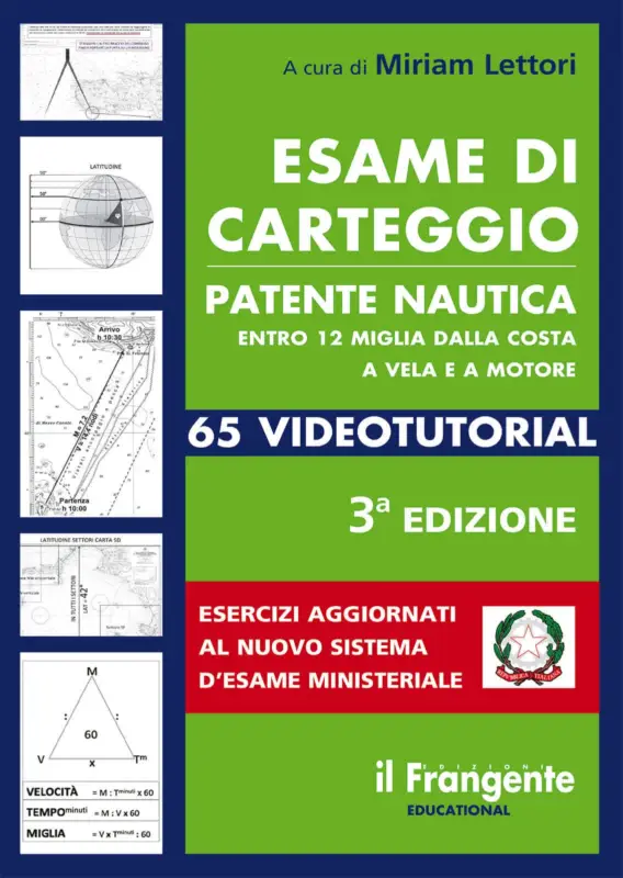 Esame di Carteggio Entro 12 Miglia - 3ª Edizione - Edizioni il Frangente Ultime Pezzi