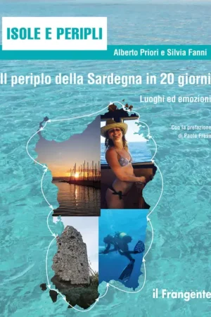 Il Periplo della Sardegna in 20 giorni Non Perdere