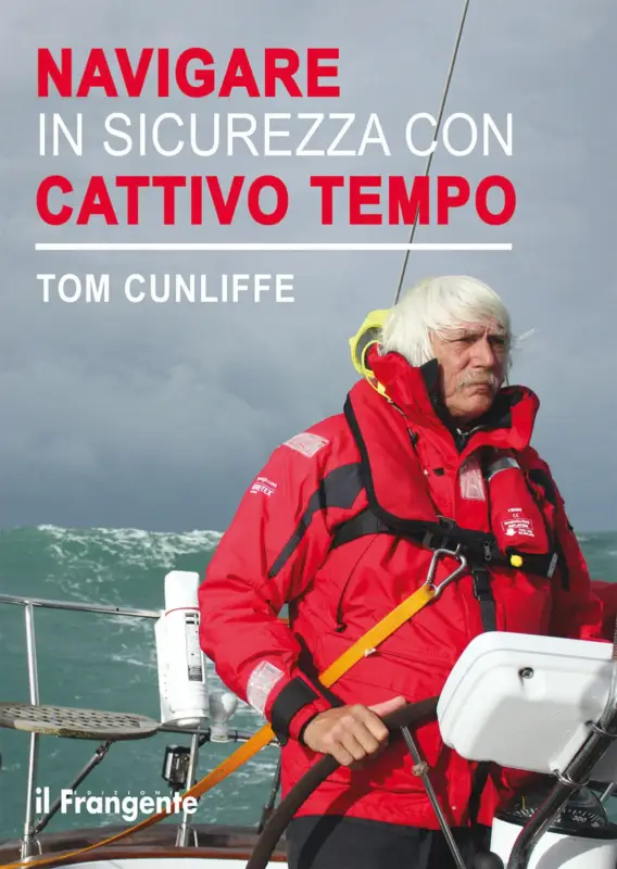 Navigare in sicurezza con cattivo tempo - Tom Cunliffe Reso Gratuito