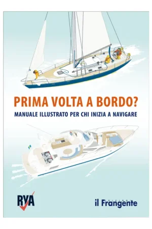 Prima Volta a Bordo? - Edizioni il Frangente Consegna Rapida