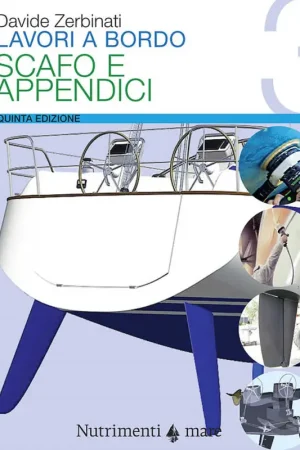 Non Perdere Lavori a Bordo - 3. Scafo e Appendici